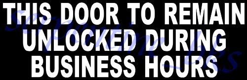 Door to Remain Unlocked Decal Sign Window / Door Vinyl  